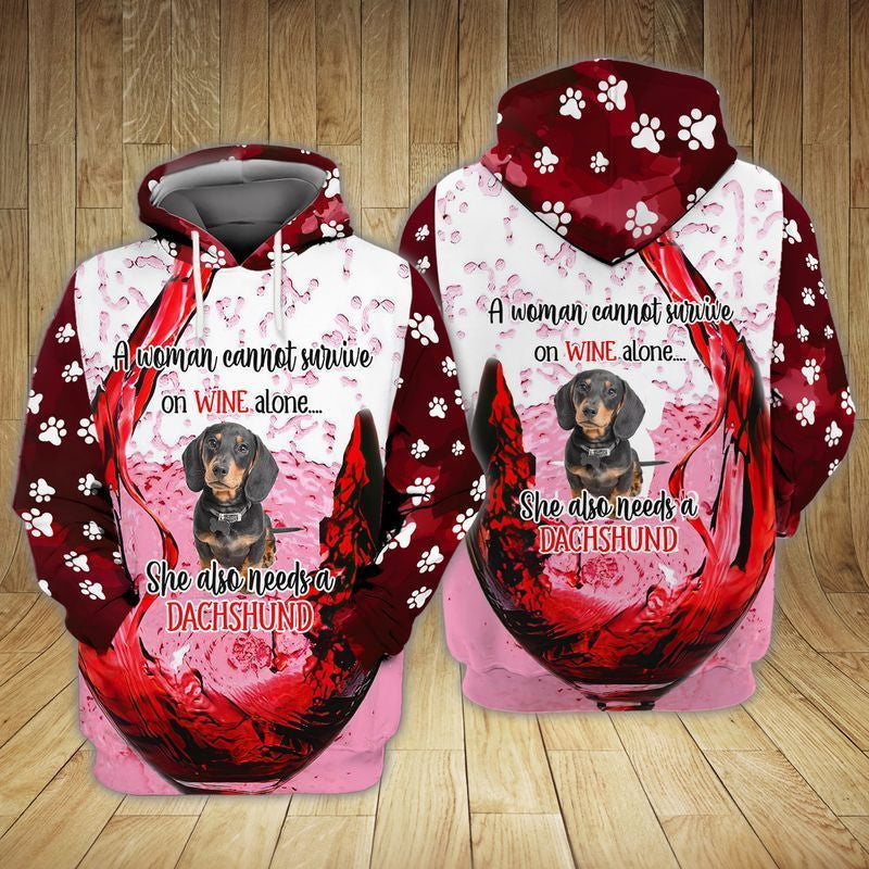 Dachshund Dog A Woman Cannot Survive On Wine Alone She Also Needs A Dachshund For Men And Women 3d Hoodie Zip Hoodie