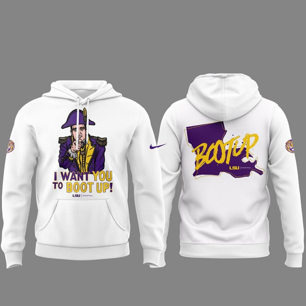 LSU Tigers Basketball 2026 I Want You To Boot Up Hoodie